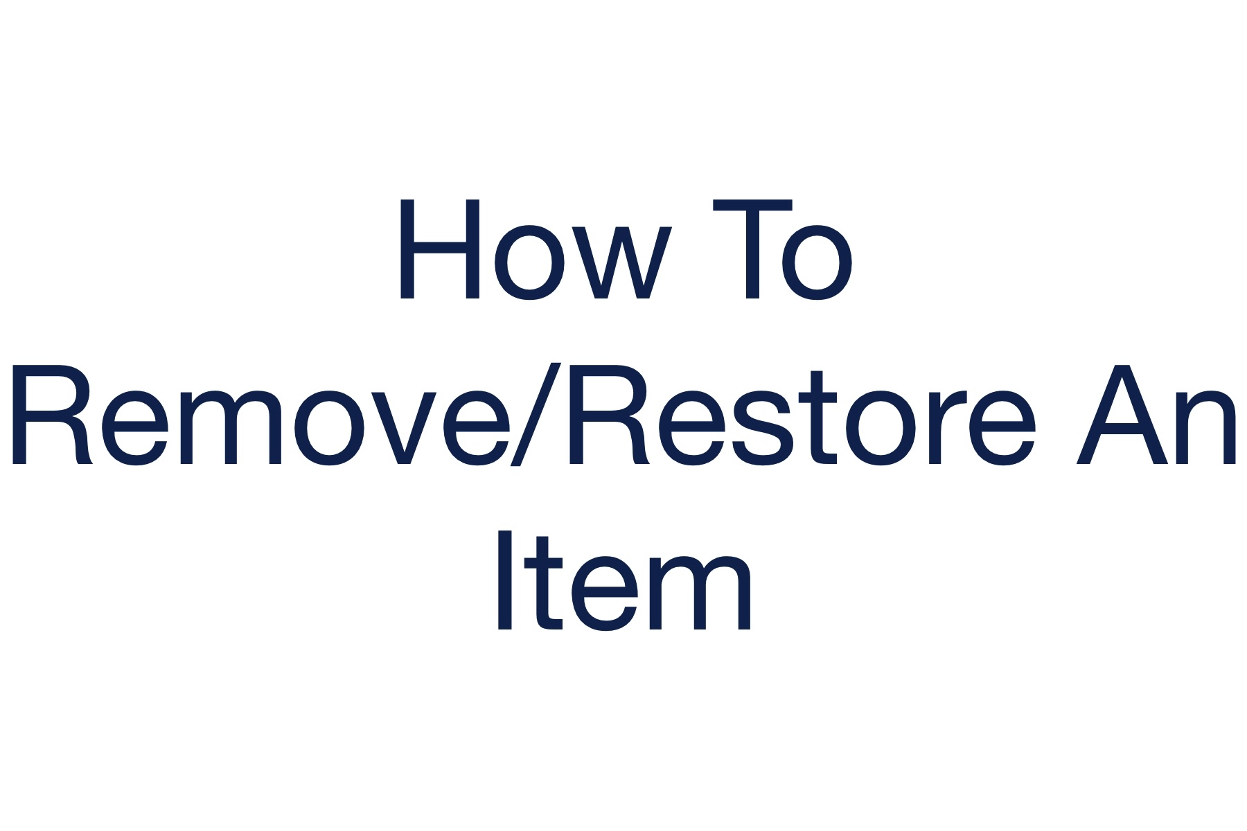 How to remove or restore an item in the Remembered app.